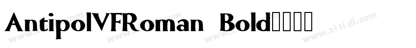AntipolVFRoman Bold字体转换